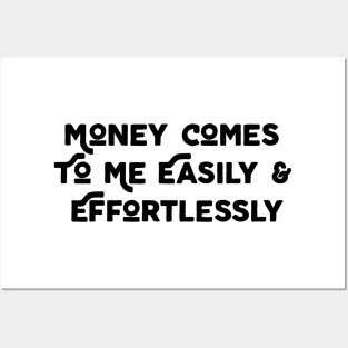 Money Comes To Me Easily Posters and Art